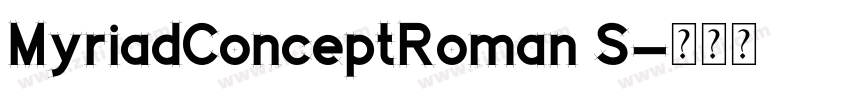MyriadConceptRoman S字体转换